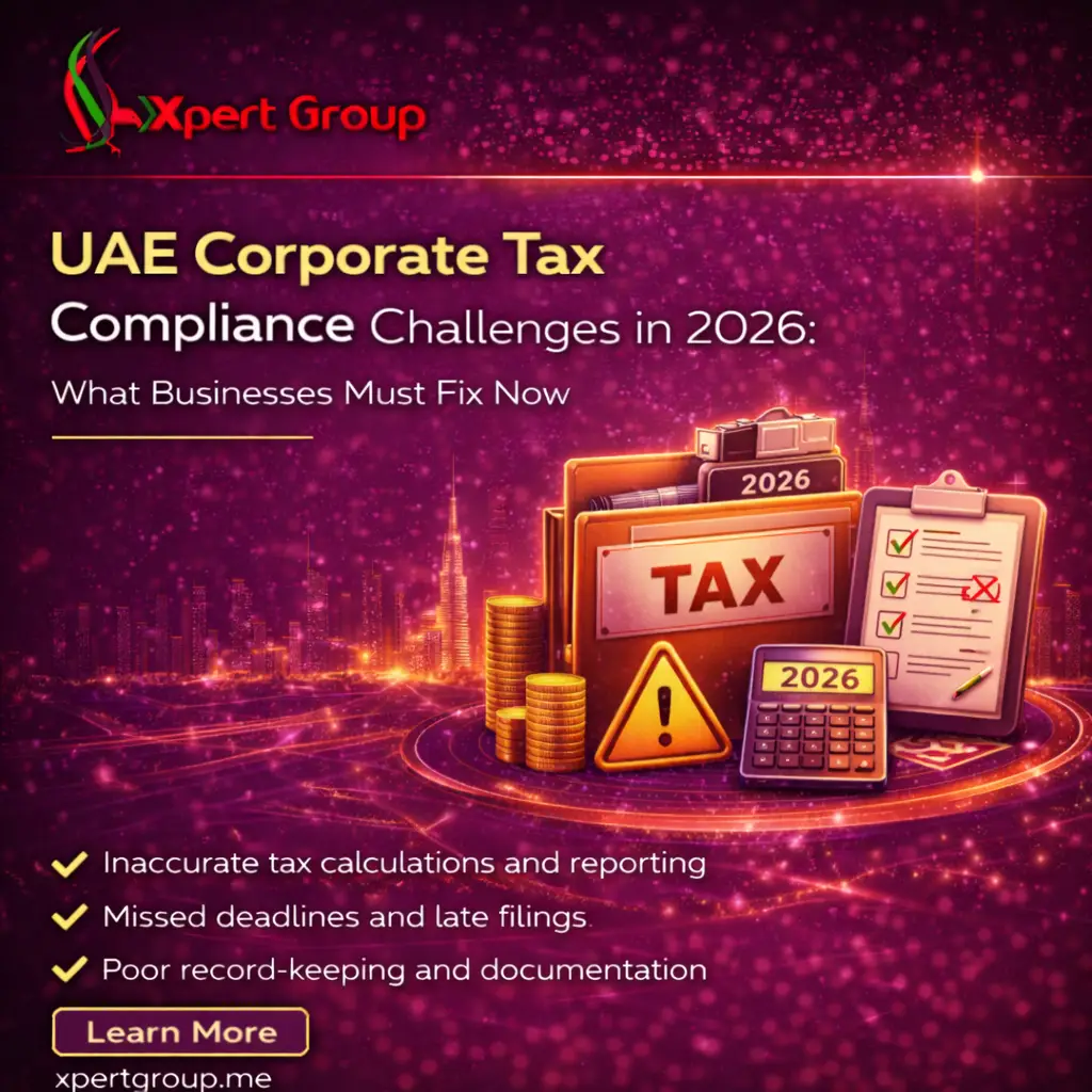 UAE Corporate Tax Compliance Challenges in 2026: What Businesses Must Fix Now